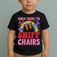 Funny Embarrassing Inappropriate Only Here To Sniff Chair Toddler T-Shirt