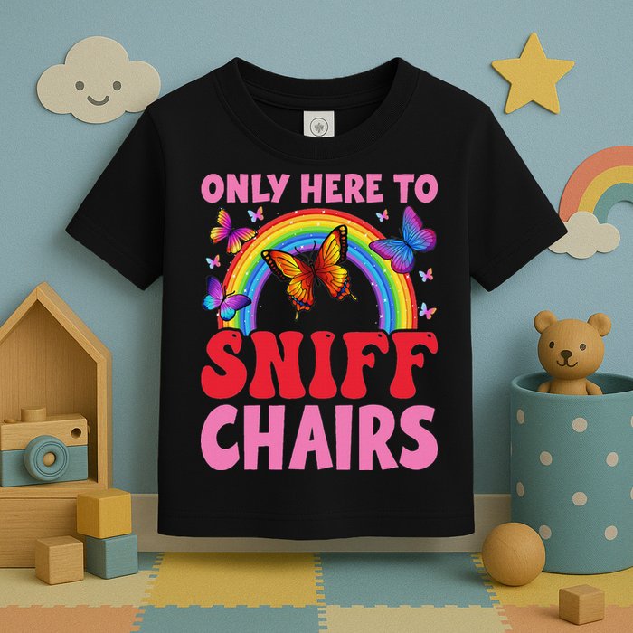 Funny Embarrassing Inappropriate Only Here To Sniff Chair Toddler T-Shirt
