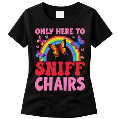 Funny Embarrassing Inappropriate Only Here To Sniff Chair Womens T-Shirt