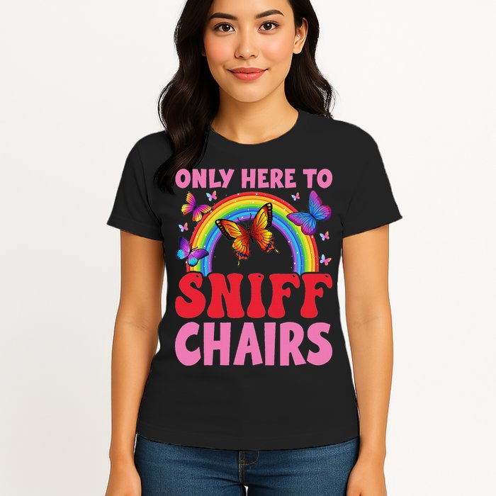 Funny Embarrassing Inappropriate Only Here To Sniff Chair Womens T-Shirt