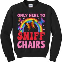 Funny Embarrassing Inappropriate Only Here To Sniff Chair Kids Sweatshirt