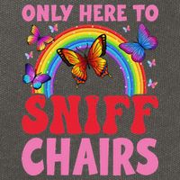 Funny Embarrassing Inappropriate Only Here To Sniff Chair Cotton Canvas Backpack