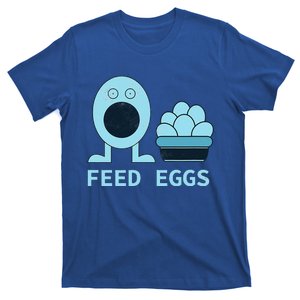 Feed Eggs I Think You Should Leave T-Shirt