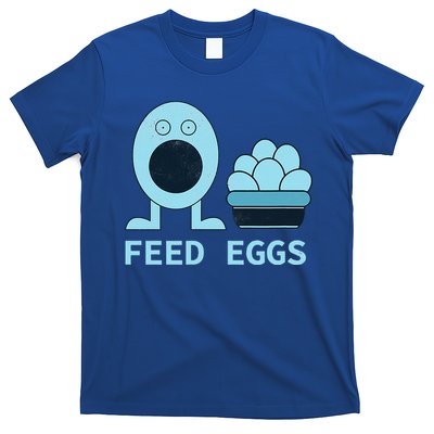 Feed Eggs I Think You Should Leave T-Shirt