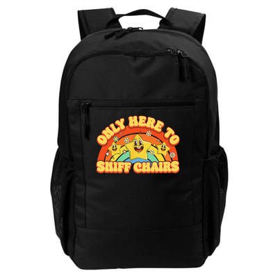 Funny Embarrassing Inappropriate Only Here to Sniff Chair Daily Commute Backpack