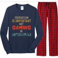 Funny Education Is Important But Gaming Is Importanter Gamer Long Sleeve Pajama Set