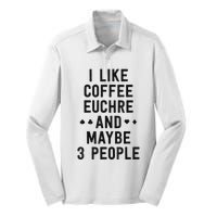 Funny Euchre I Like Coffee Euchre Maybe 3 People Silk Touch Performance Long Sleeve Polo