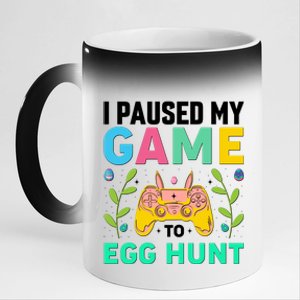 Funny Easter I Pause My Game To Egg Hunt 11oz Black Color Changing Mug