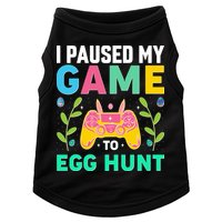 Funny Easter I Pause My Game To Egg Hunt Doggie Tank