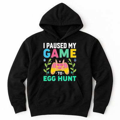 Funny Easter I Pause My Game To Egg Hunt Hoodie