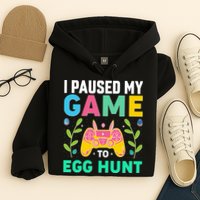 Funny Easter I Pause My Game To Egg Hunt Hoodie