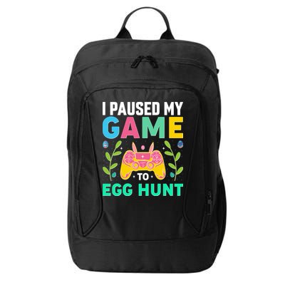 Funny Easter I Pause My Game To Egg Hunt City Backpack