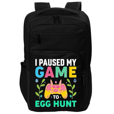 Funny Easter I Pause My Game To Egg Hunt Impact Tech Backpack