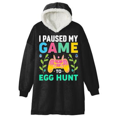 Funny Easter I Pause My Game To Egg Hunt Hooded Wearable Blanket