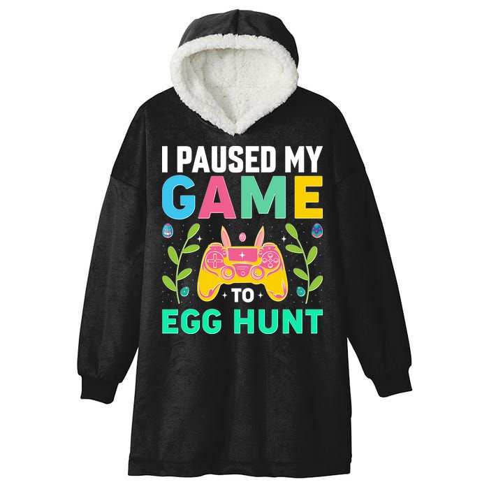 Funny Easter I Pause My Game To Egg Hunt Hooded Wearable Blanket