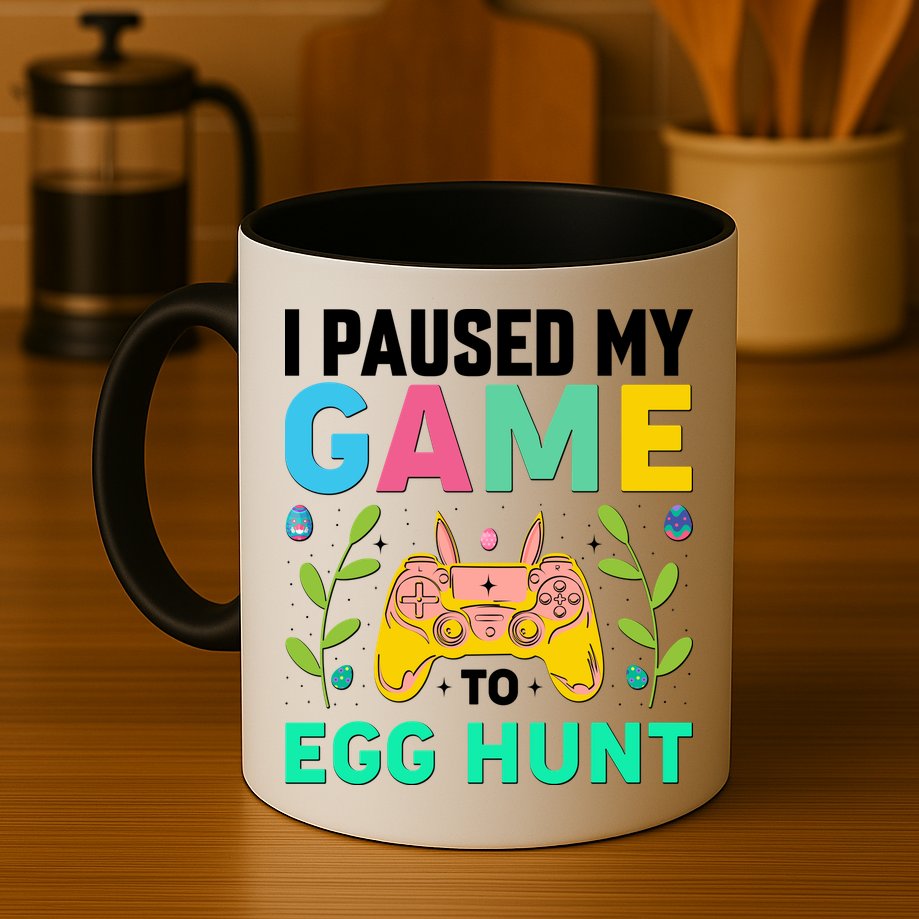 Funny Easter I Pause My Game To Egg Hunt Mug