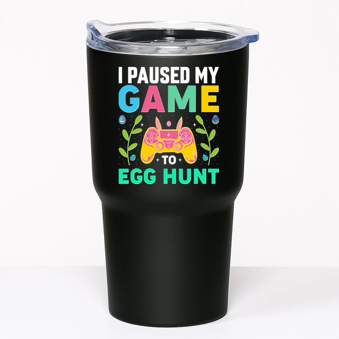 Funny Easter I Pause My Game To Egg Hunt Tumbler