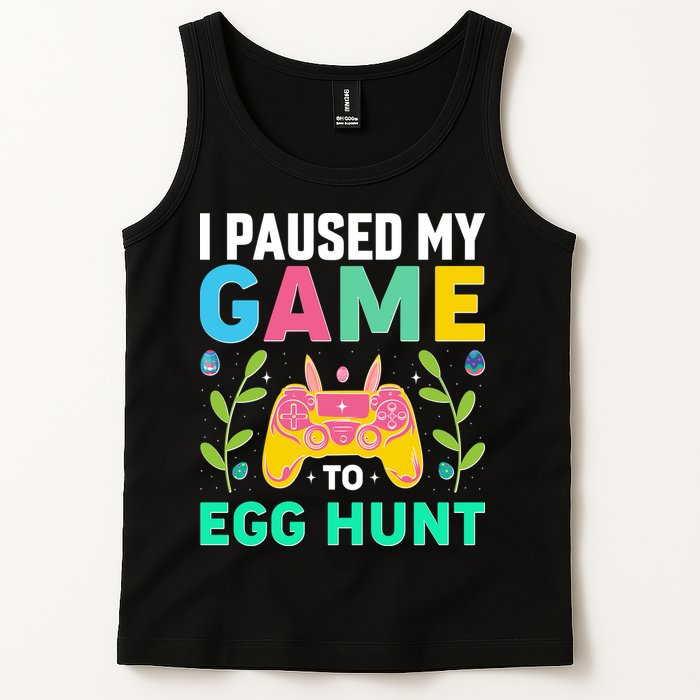 Funny Easter I Pause My Game To Egg Hunt Tank Top