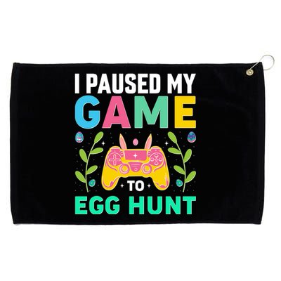 Funny Easter I Pause My Game To Egg Hunt Grommeted Golf Towel