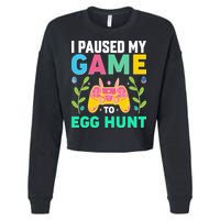 Funny Easter I Pause My Game To Egg Hunt Cropped Pullover Crew