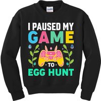Funny Easter I Pause My Game To Egg Hunt Kids Sweatshirt