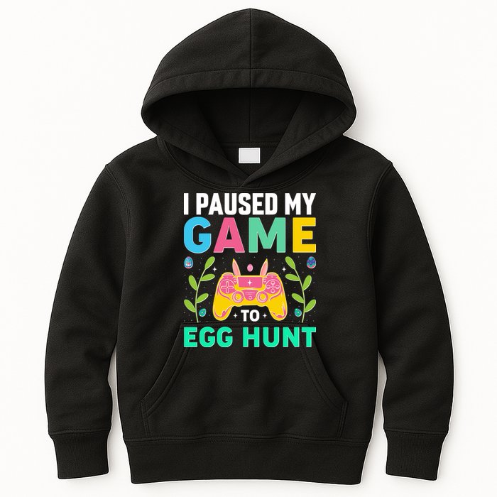 Funny Easter I Pause My Game To Egg Hunt Kids Hoodie