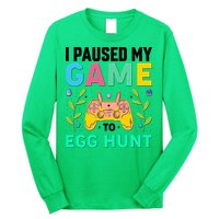 Funny Easter I Pause My Game To Egg Hunt Long Sleeve Shirt