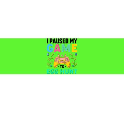 Funny Easter I Pause My Game To Egg Hunt Bumper Sticker