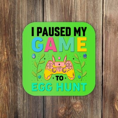 Funny Easter I Pause My Game To Egg Hunt Coaster