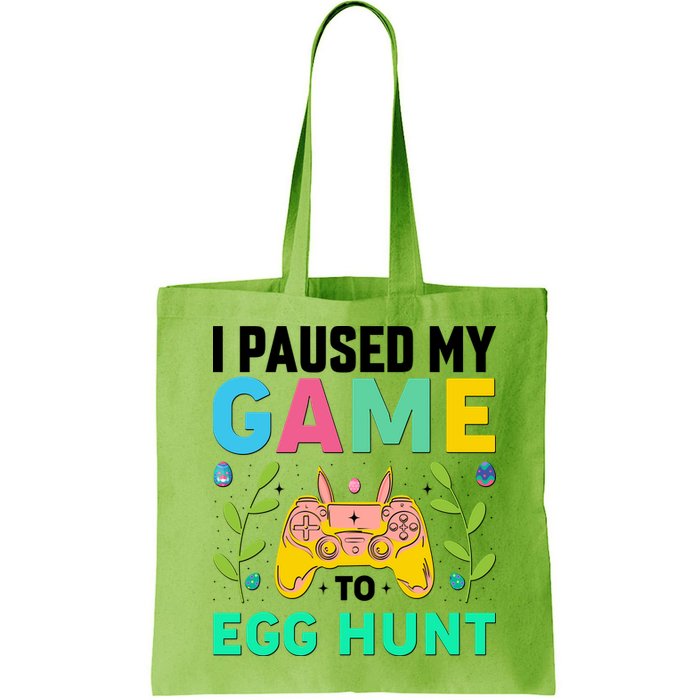 Funny Easter I Pause My Game To Egg Hunt Bag