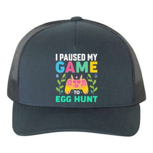 Funny Easter I Pause My Game To Egg Hunt Yupoong Adult 5-Panel Trucker Hat