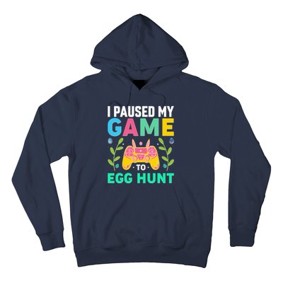 Funny Easter I Pause My Game To Egg Hunt Hoodie