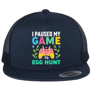 Funny Easter I Pause My Game To Egg Hunt Flat Bill Trucker Hat