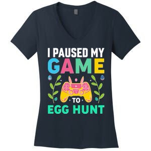 Funny Easter I Pause My Game To Egg Hunt Women's V-Neck T-Shirt