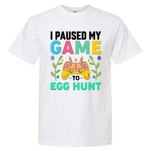 Funny Easter I Pause My Game To Egg Hunt Garment-Dyed Heavyweight T-Shirt