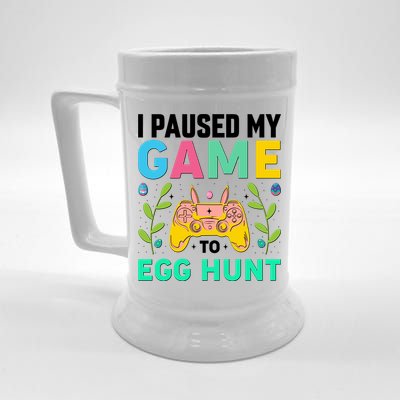 Funny Easter I Pause My Game To Egg Hunt Beer Stein