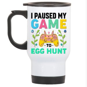 Funny Easter I Pause My Game To Egg Hunt Stainless Steel Travel Mug