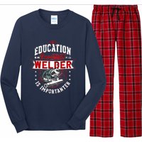 Funny Education Is Important But Welder Welding Importanter Long Sleeve Pajama Set