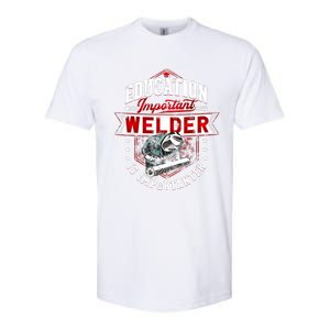 Funny Education Is Important But Welder Welding Importanter Softstyle CVC T-Shirt