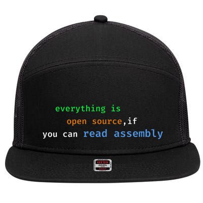 Funny Everything Is Open Source If You Can Read Assembly 7 Panel Mesh Trucker Snapback Hat
