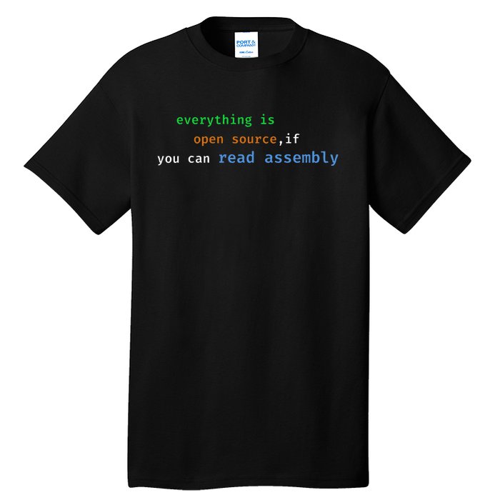 Funny Everything Is Open Source If You Can Read Assembly Tall T-Shirt