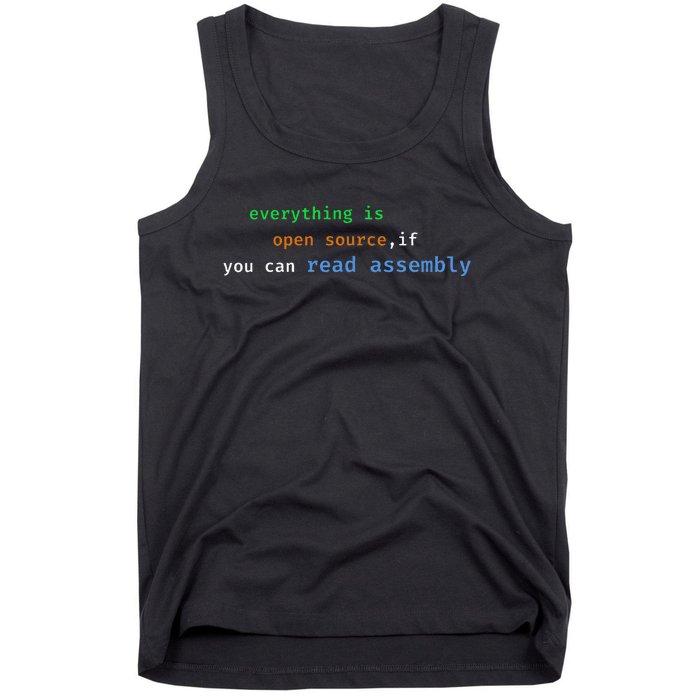 Funny Everything Is Open Source If You Can Read Assembly Tank Top