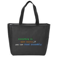 Funny Everything Is Open Source If You Can Read Assembly Zip Tote Bag