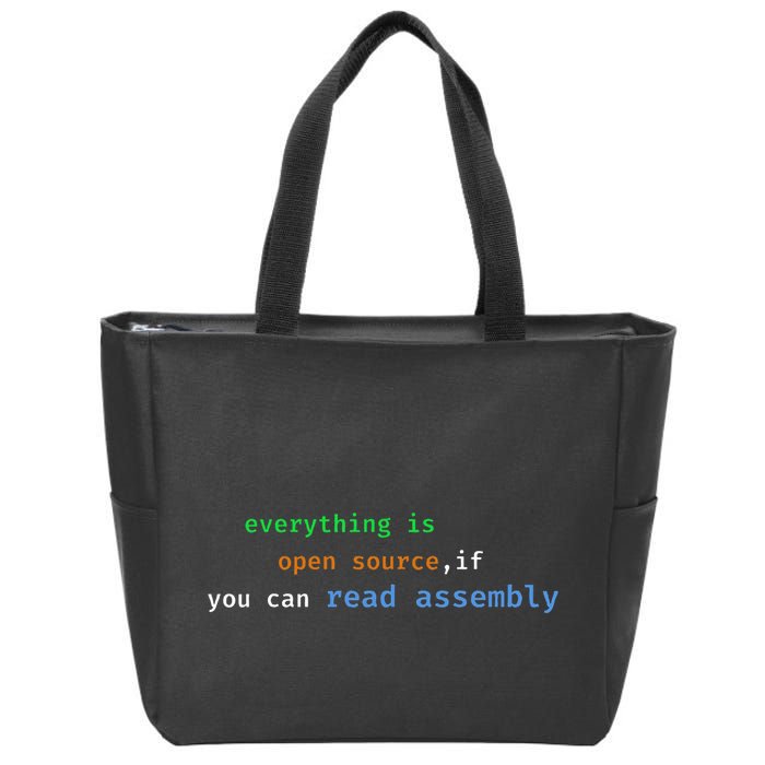 Funny Everything Is Open Source If You Can Read Assembly Zip Tote Bag