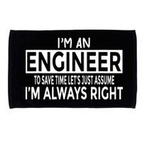 Funny Engineer Just Assume Im Always Right Microfiber Hand Towel