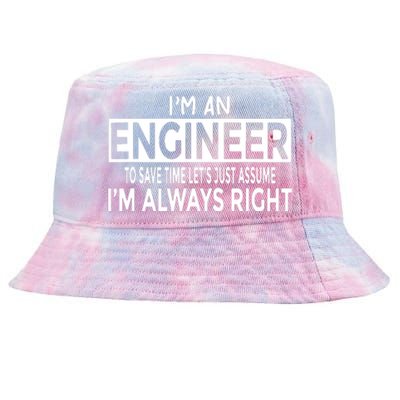 Funny Engineer Just Assume Im Always Right Tie-Dyed Bucket Hat