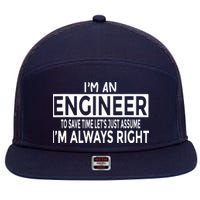 Funny Engineer Just Assume Im Always Right 7 Panel Mesh Trucker Snapback Hat
