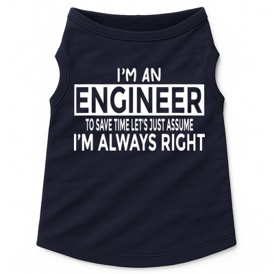 Funny Engineer Just Assume Im Always Right Doggie Tank