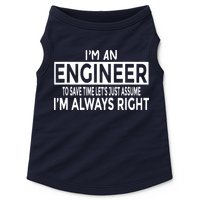 Funny Engineer Just Assume Im Always Right Doggie Tank