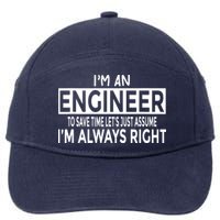Funny Engineer Just Assume Im Always Right 7-Panel Snapback Hat